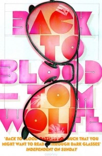 Tom Wolfe - Back to Blood