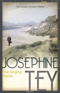 Josephine Tey - The Singing Sands