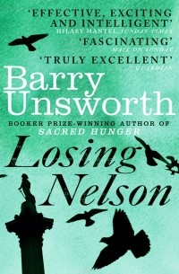 Barry Unsworth - Losing Nelson