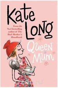 Kate Long - Queen Mum