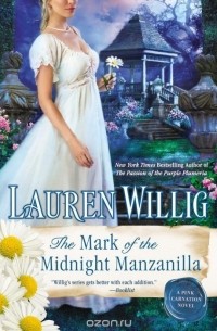 Lauren Willig - The Mark of the Midnight Manzanilla