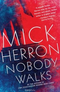Mick Herron - Nobody Walks