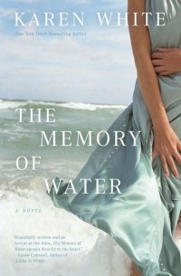 Karen White - The Memory of Water