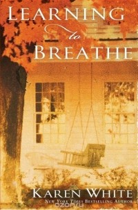 Karen White - Learning to Breathe