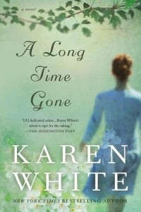 Karen White - A Long Time Gone