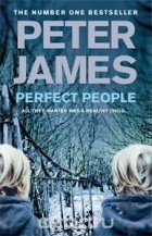 Peter James - Perfect People