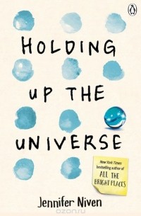 Jennifer Niven - Holding Up the Universe