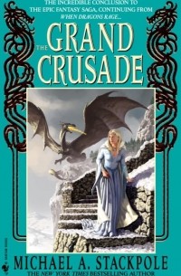 Michael A. Stackpole - The Grand Crusade