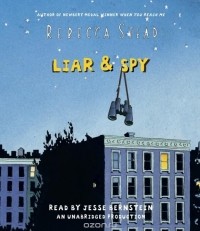 Rebecca Stead - Liar & Spy