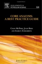  - Core Analysis: A Best Practice Guide