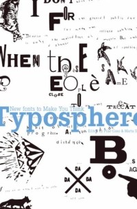  - Typosphere: New Fonts to Make You Think
