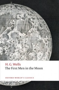 H. G. Wells - The First Men in the Moon