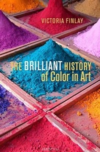 Victoria Finlay - Brilliant History of Color in Art