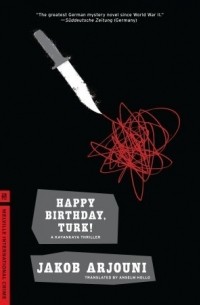 Jakob Arjouni - Happy Birthday, Turk!