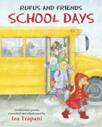 Iza Trapani - Rufus and Friends: School Days