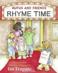 Iza Trapani - Rufus and Friends: Rhyme Time