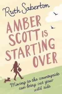 Ruth Saberton - Amber Scott Is Starting Over