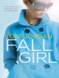 Toni Jordan - Fall Girl