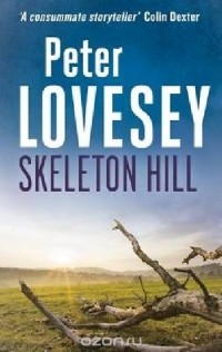 Peter Lovesey - Skeleton Hill