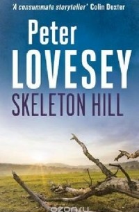 Peter Lovesey - Skeleton Hill
