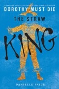 Danielle Paige - The straw king