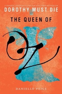Danielle Paige - The Queen of Oz