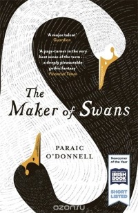 Парэк О'Доннелл - The Maker of Swans