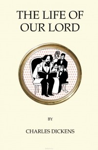 The Life of Our Lord