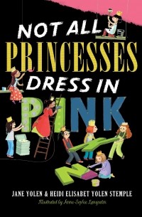  - Not All Princesses Dress in Pink