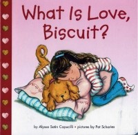 Алисса Сатин Капучилли - What Is Love, Biscuit?