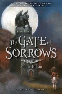 Miyuki Miyabe - The Gate of Sorrows