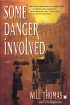Will Thomas - Some Danger Involved