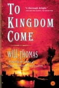 Will Thomas - To Kingdom Come