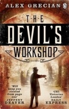Alex Grecian - The Devil&#039;s Workshop
