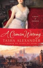Tasha Alexander - A Crimson Warning