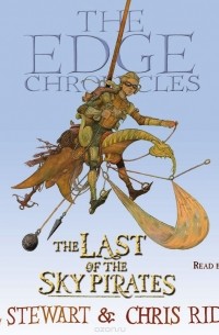 Paul Stewart, Chris Riddell - The Edge Chronicles 7: The Last of the Sky Pirates