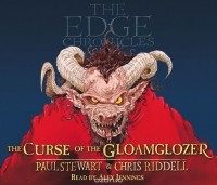 Stewart, Paul, Riddell, Chris - The Edge Chronicles 1: The Curse of the Gloamglozer