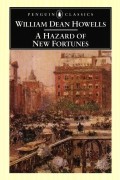 William Dean Howells - A Hazard of New Fortunes