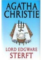 Agatha Christie - Lord Edgware sterft
