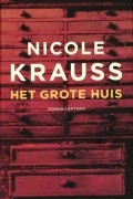 Nicole Krauss - Het grote huis