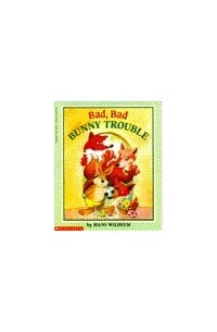 Hans Wilhelm - Bad, Bad Bunny Trouble