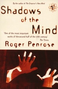 Roger Penrose - Shadows Of The Mind