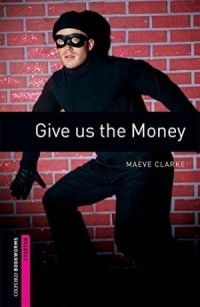 Maeve Clarke - Give us the Money