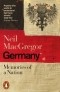 Neil MacGregor - Germany: Memories of a Nation