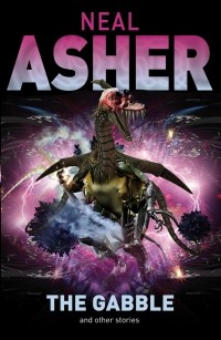 Neal Asher - The Gabble and Other Stories (сборник)