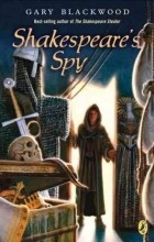 Гэри Блэквуд - Shakespeare&#039;s Spy