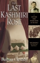 Барбара Клеверли - The Last Kashmiri Rose