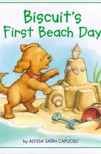 Алисса Сатин Капучилли - Biscuit's First Beach Day