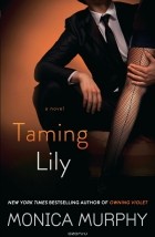 MONICA MURPHY - Taming Lily