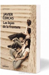 JAVIER CERCAS - LAS LEYES DE LA FRONTERA